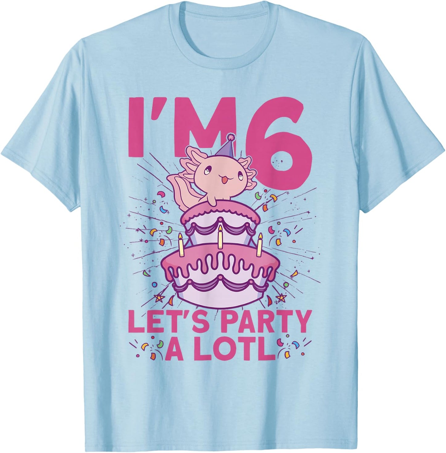 I'm 6 bday Axolotl party cute 6th Birthday Kids Axolotl T-Shirt - T-Shirt | Light Blue