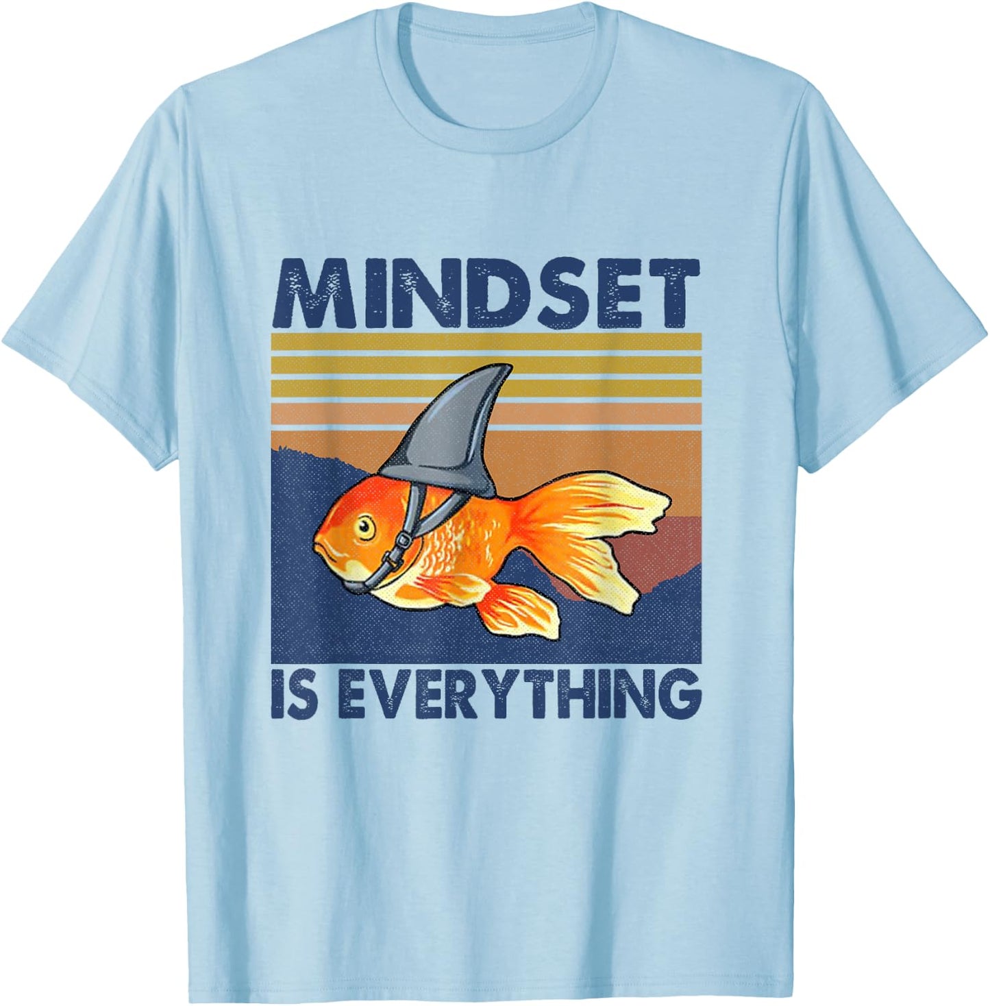 Everything Is Mindset Shark Fin Goldfish Vintage T-Shirt - T-Shirt | Light Blue