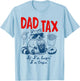 Dad Tax If I'm Buying I'm Trying Raccoon Dad Father's Day T-Shirt - T-Shirt | Light Blue