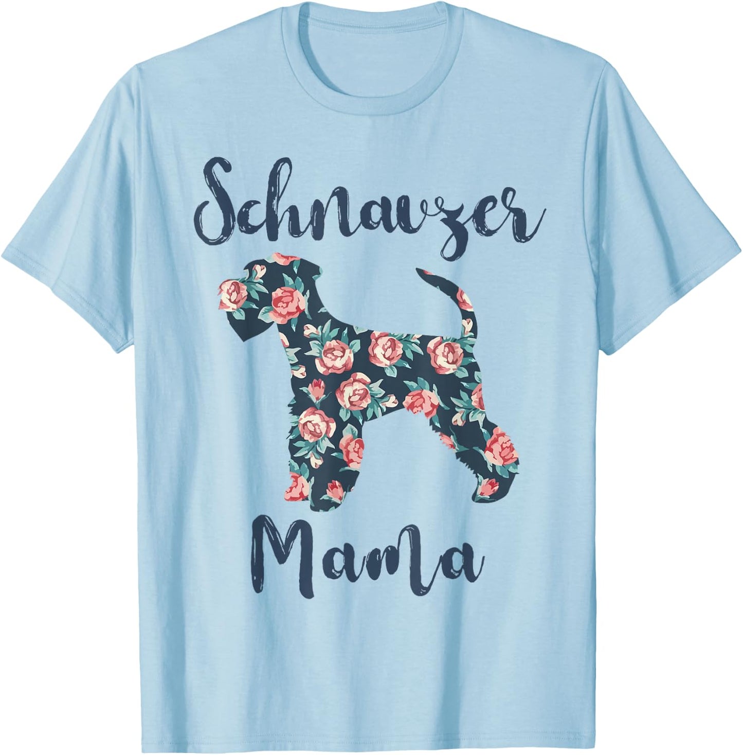 Mini Schnauzer Mama Shirt Women Schnauzer Mom Mother Day T-Shirt - T-Shirt | Light Blue