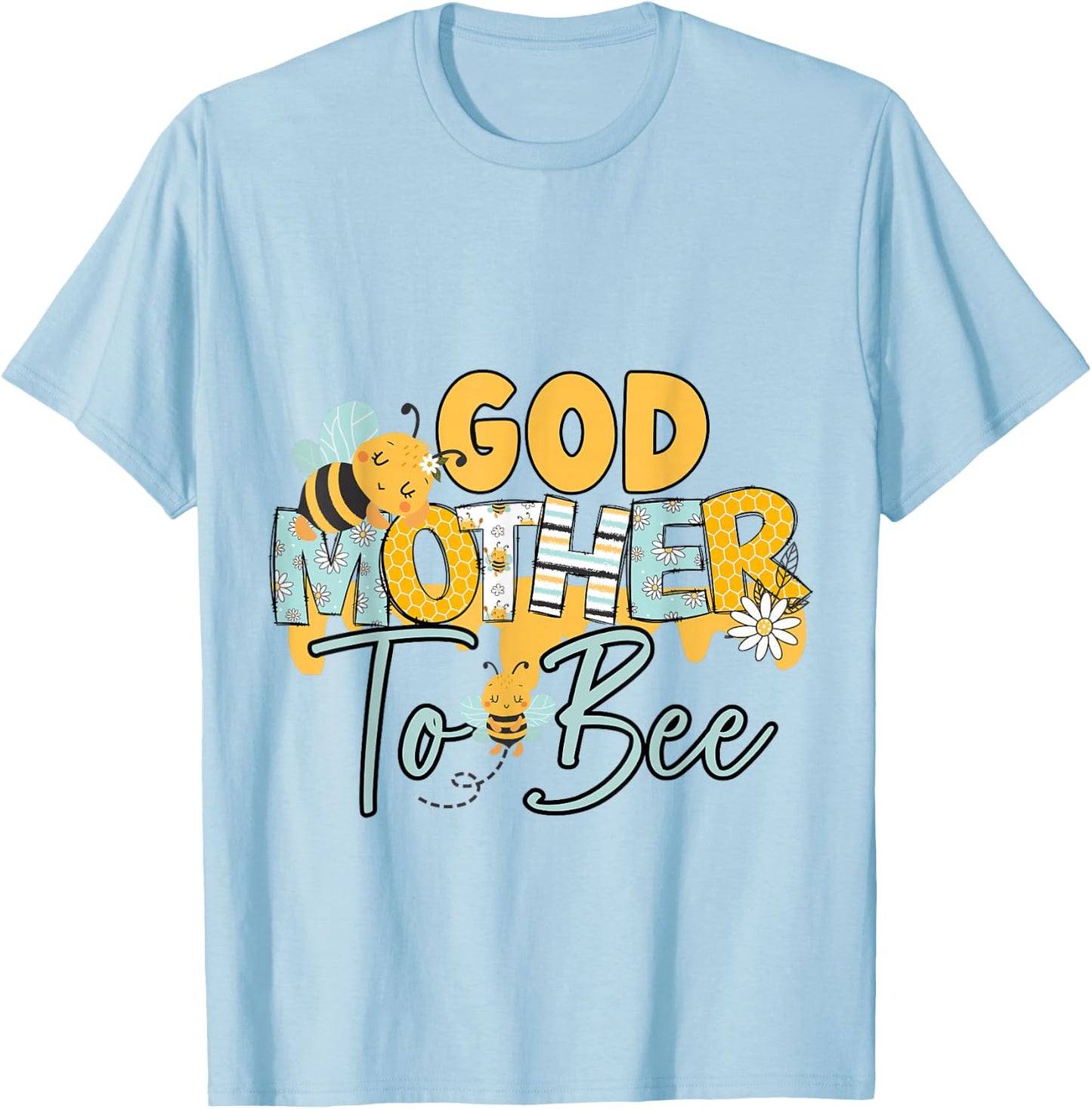 Baby Bee God Mother Bee Gender Reveal Baby Shower T-Shirt - T-Shirt | Light Blue