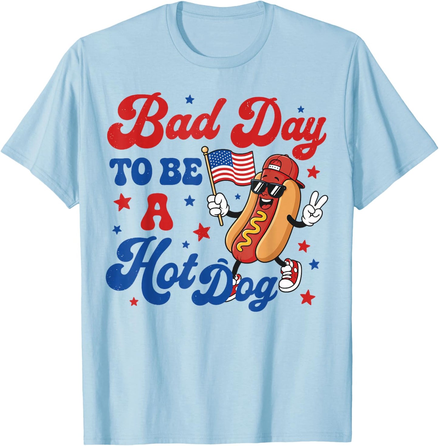 Patriotic USA Grilling Bad Day to Be A Hot Dog 4th July BBQ T-Shirt - T-Shirt | Light Blue