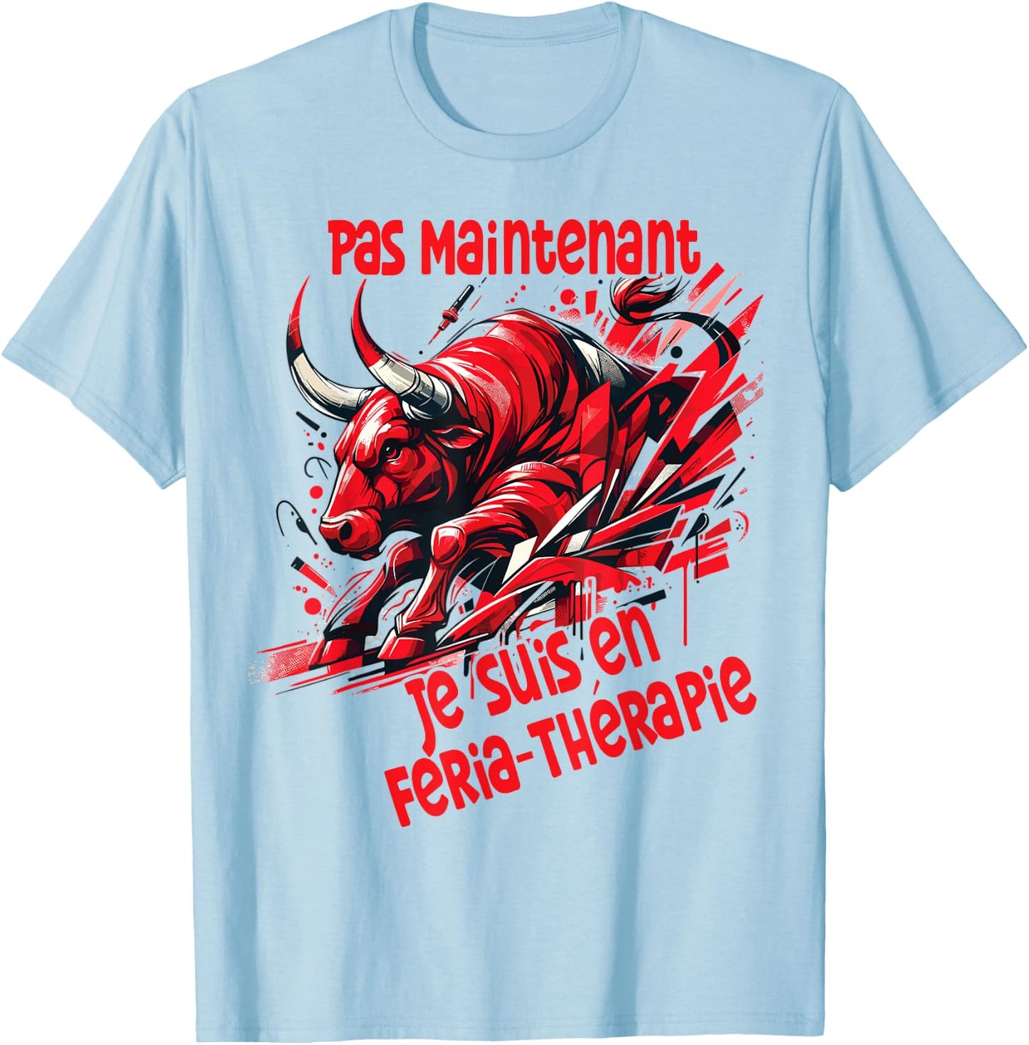 Feria Therapy Taurus Bayonne Dax Basque Humor Alcohol Party , white, S T-Shirt - T-Shirt | Light Blue