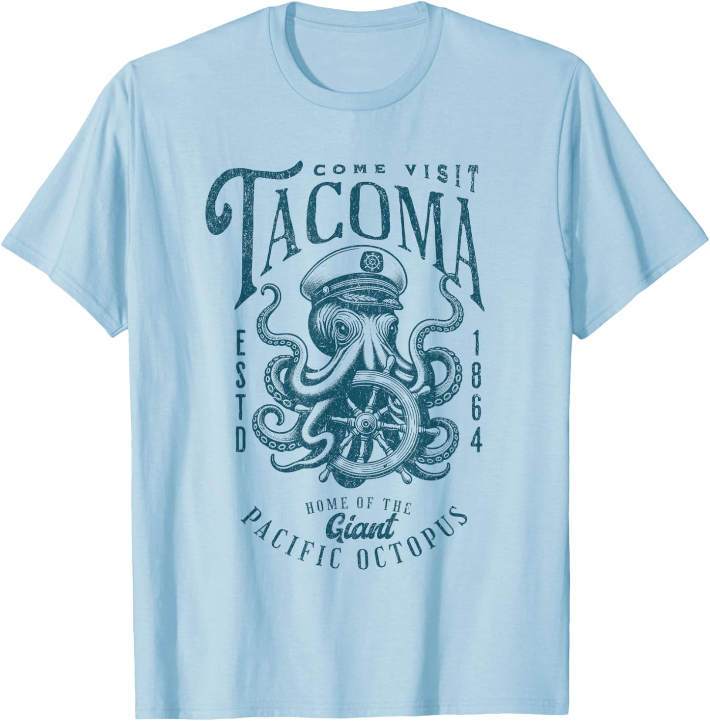 Come Visit Tacoma Home of the Giant Pacific Octopus T-Shirt - T-Shirt | Light Blue