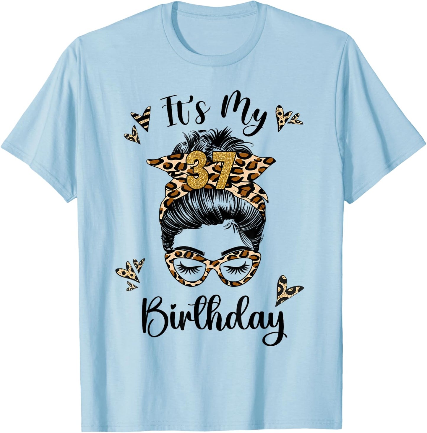 37 Years Old Girl 37th Birthday Messy Bun Happy Birthday 37 T-Shirt - T-Shirt | Light Blue