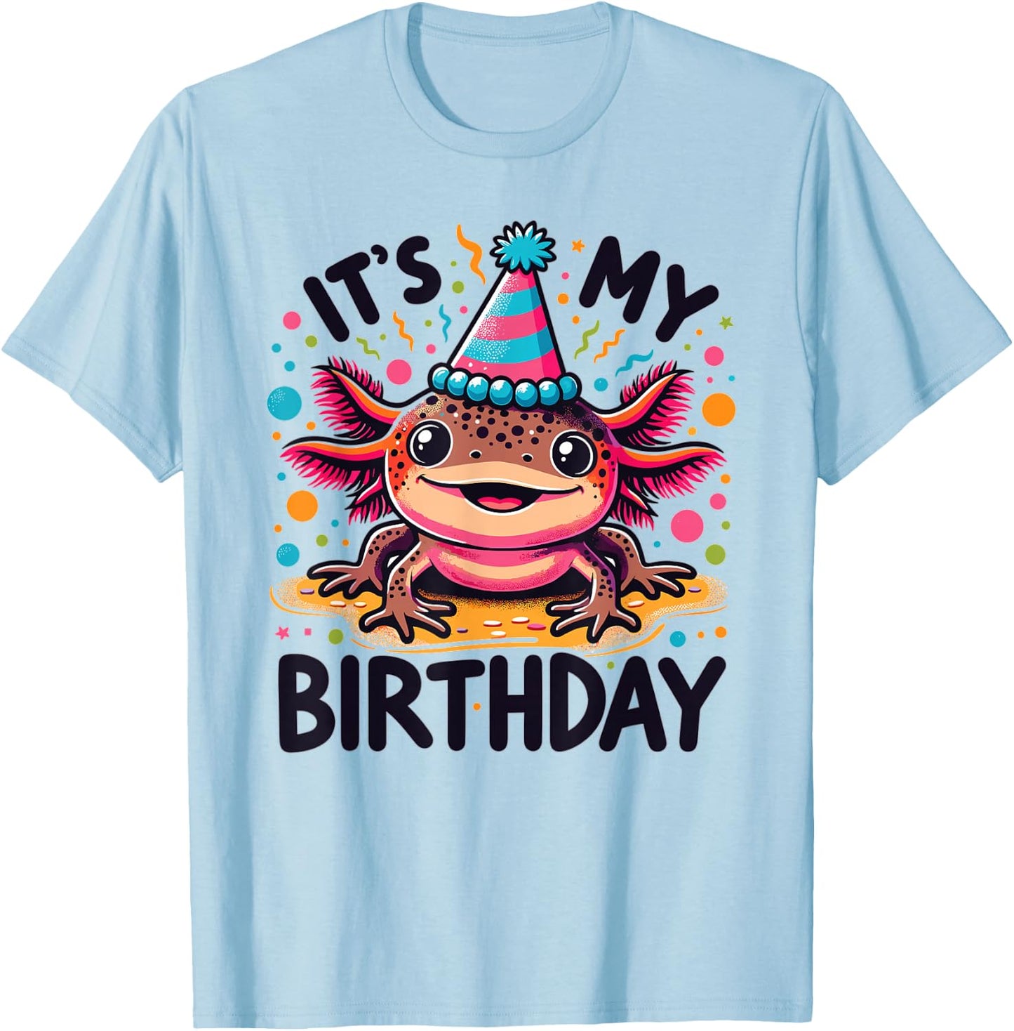 Axolotl Birthday for Children a Birthday Axolotl T-Shirt - T-Shirt | Light Blue