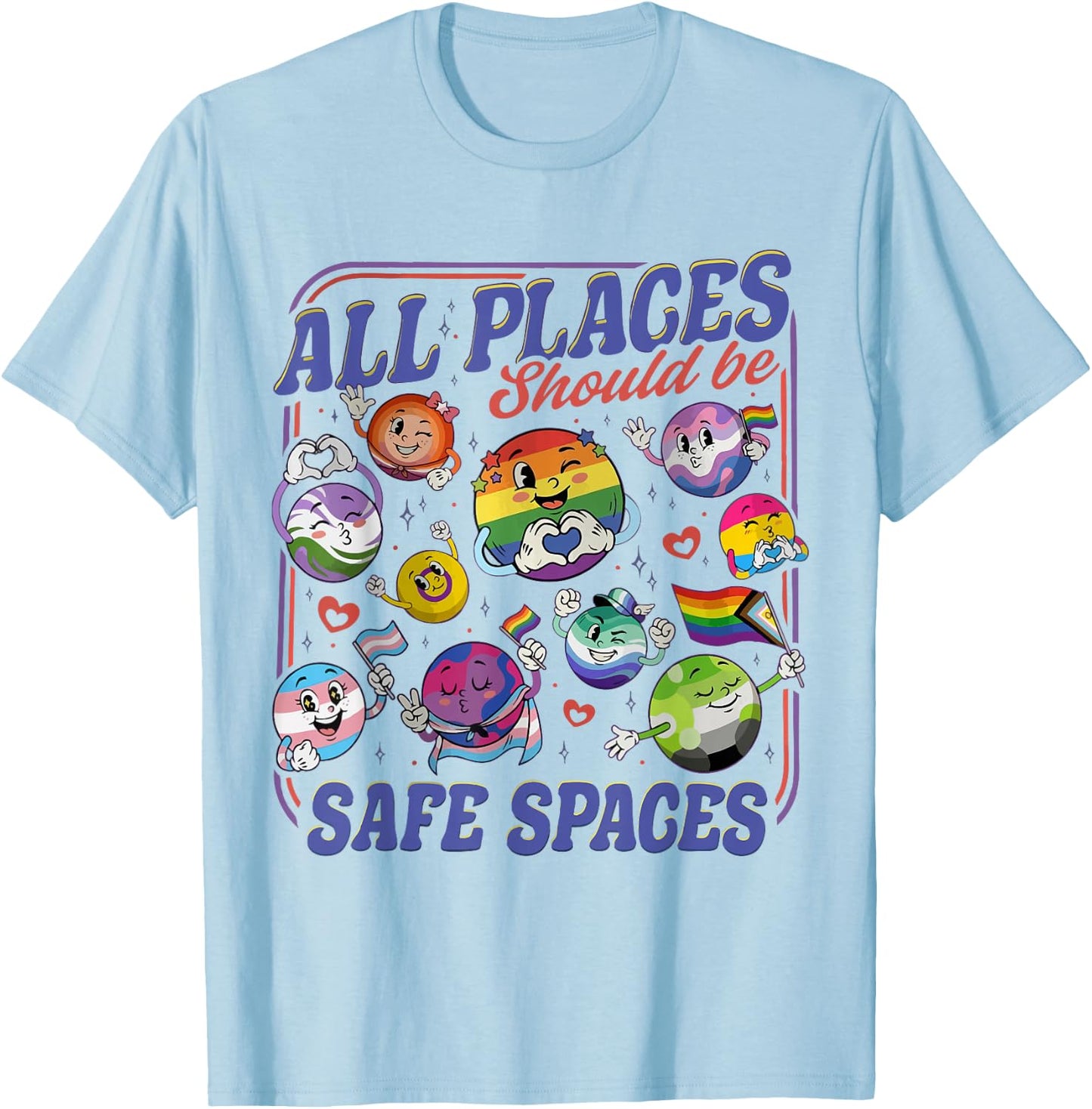 All Places Should Be Safe Spaces LGBTQ Pride Month Planets T-Shirt - T-Shirt | Light Blue