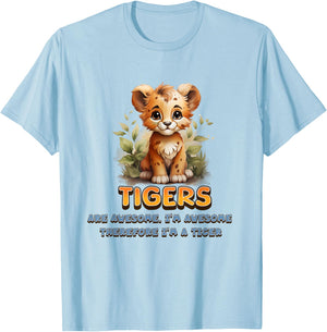 Cute Tigers are Awesome I'm Awesome Therefore I'm A Tiger T-Shirt - T-Shirt | Light Blue