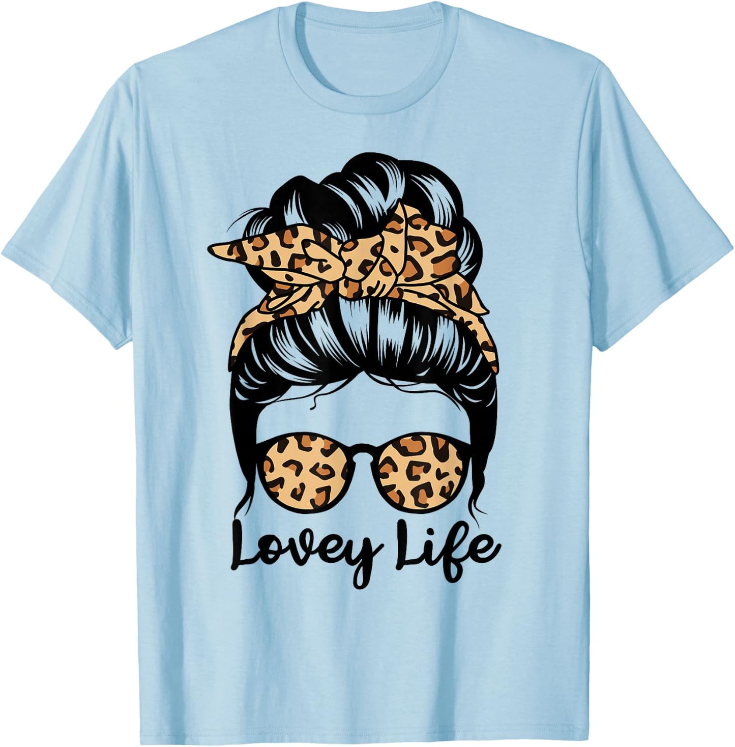Lovey Life Messy Bun Hair Funny Grandma T-Shirt - T-Shirt | Light Blue