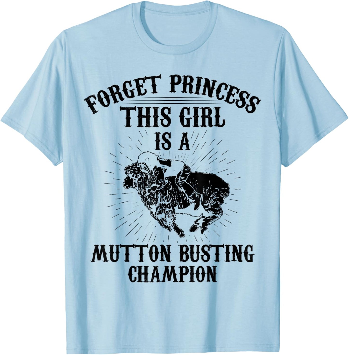 Mutton Busting Gear Bull Riding Sheep Riding Mutton Buster T-Shirt - T-Shirt | Light Blue