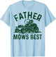 Father Mows Best Lawn Mower Funny Fathers Day Gardener Papa T-Shirt - T-Shirt | Light Blue