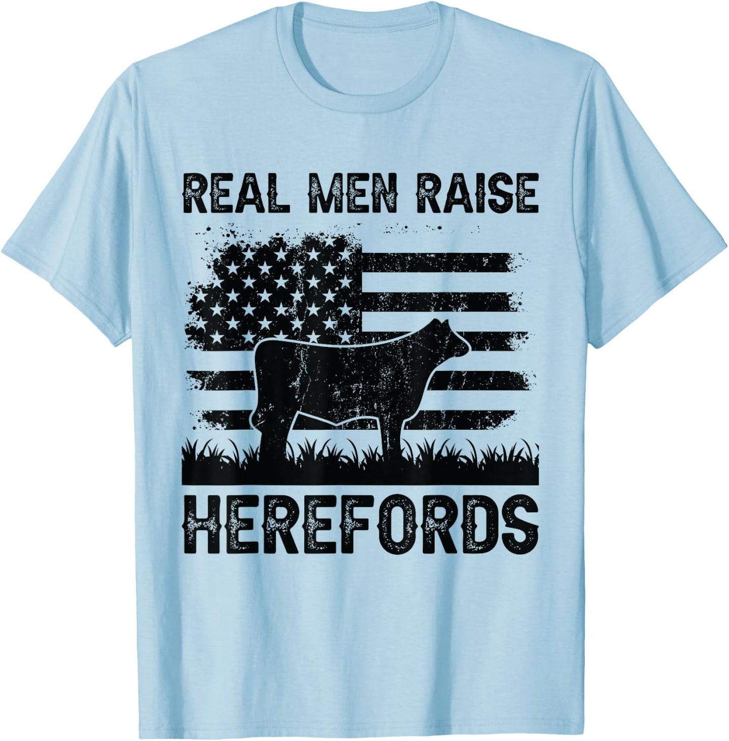 Real Men Raise Cow - Cattle Farmer Breeder Hereford T-Shirt - T-Shirt | Light Blue