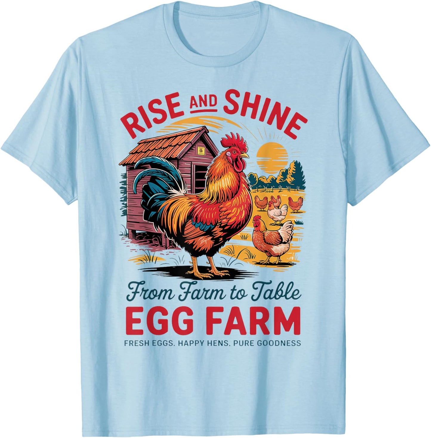 Rise and Shine Early – Farm Fresh Eggs and Rooster T-Shirt - T-Shirt | Light Blue