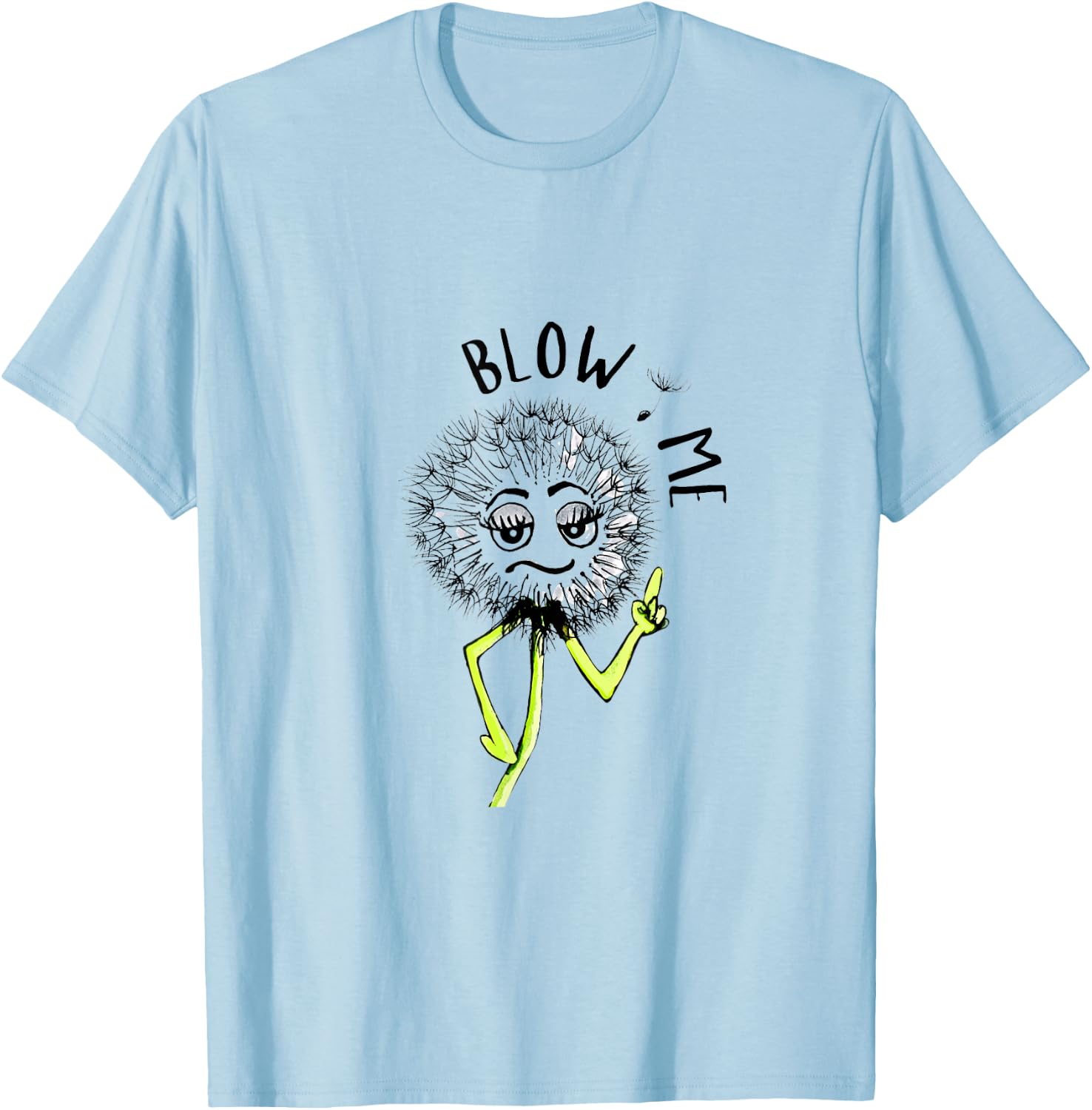 Funny Blow Me Dandelion Graphic T-Shirt - T-Shirt | Light Blue