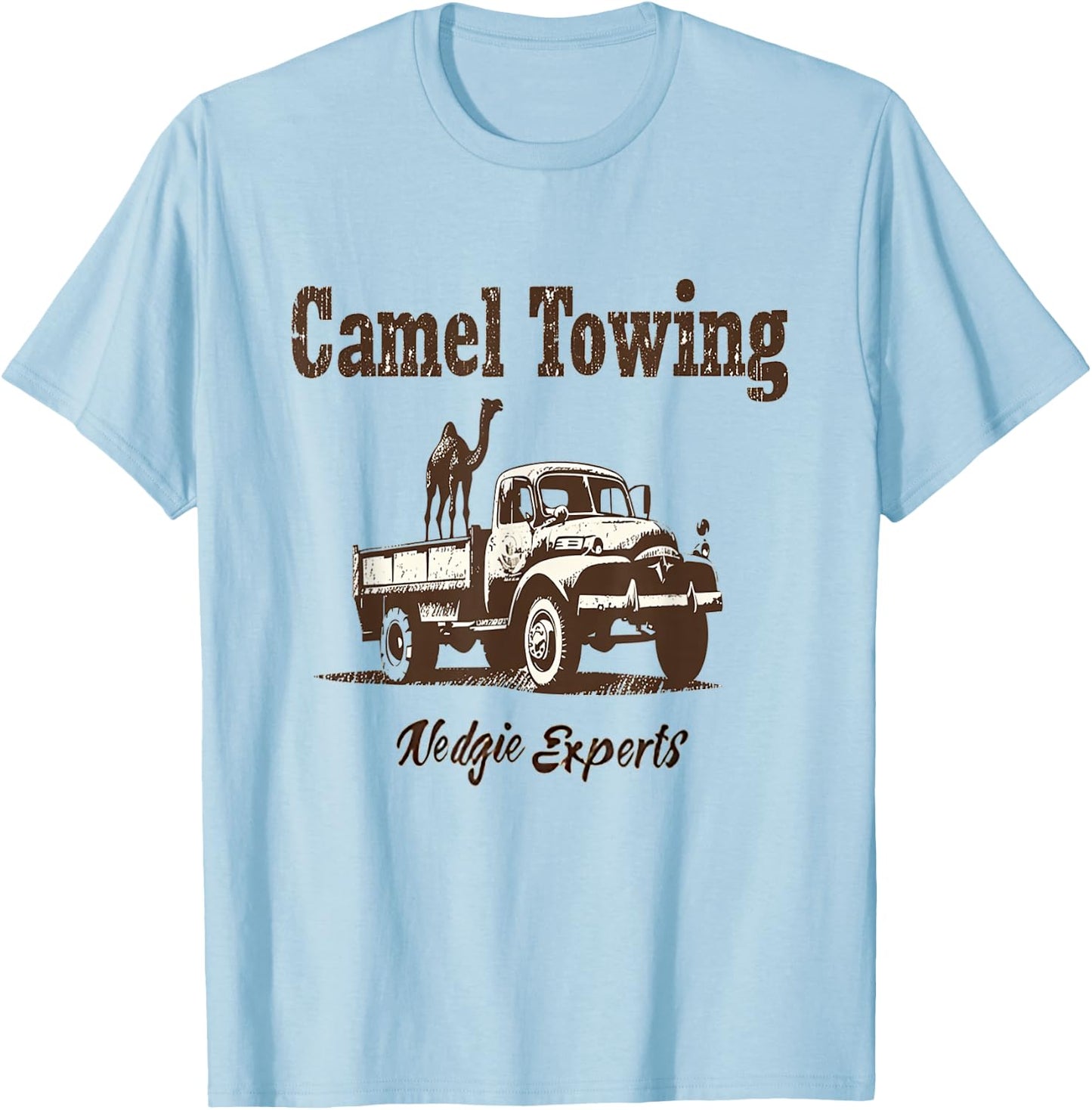 Camel Towing Wedgie Experts Funny Tow Truck Innuendo Art , Small, White T-Shirt - T-Shirt | Light Blue
