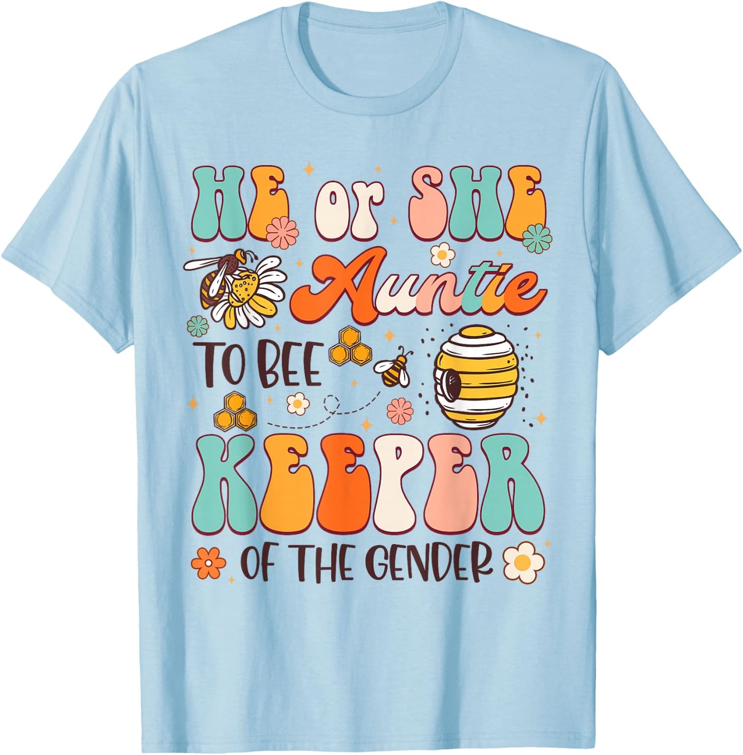 He Or She Auntie To Bee Keeper Of The Gender Reveal Groovy T-Shirt - T-Shirt | Light Blue