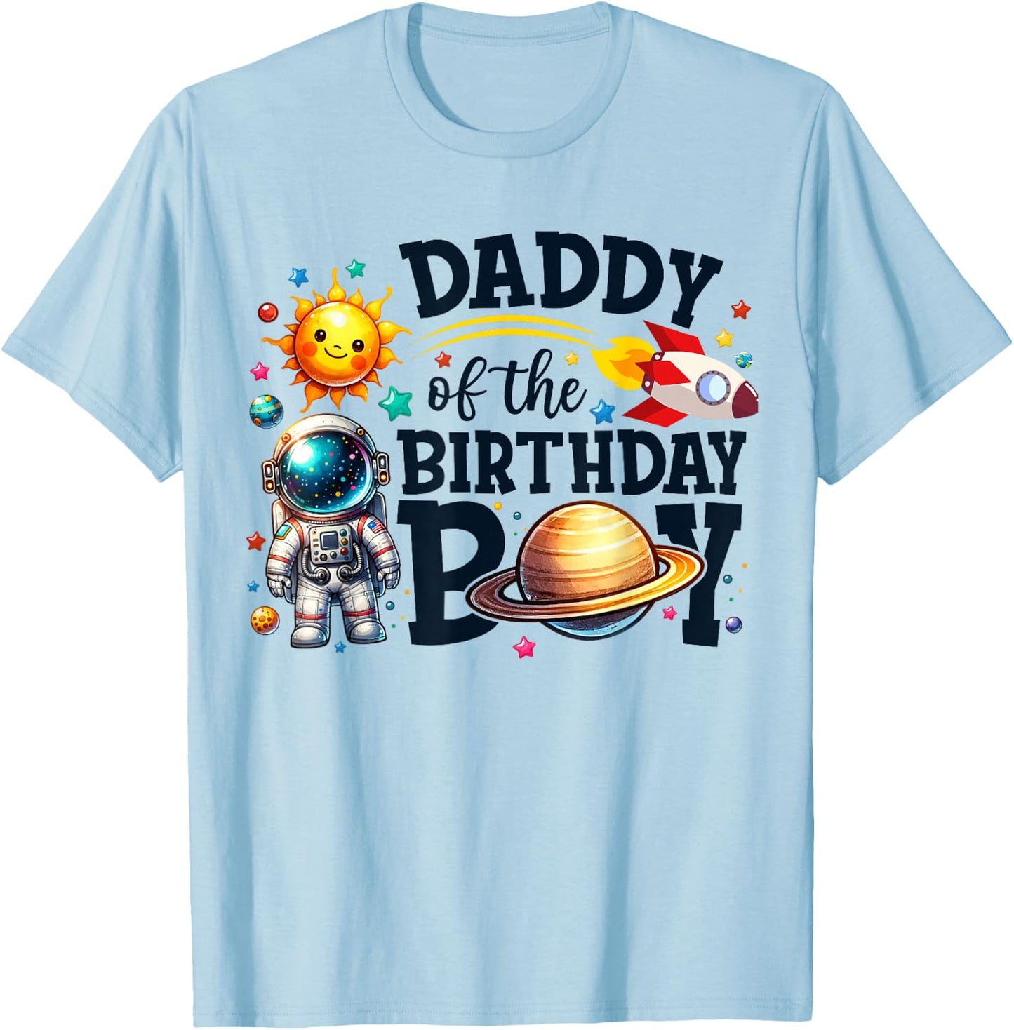 Daddy of The Birthday Boy Astronaut Dad Family Space Planets T-Shirt - T-Shirt | Light Blue