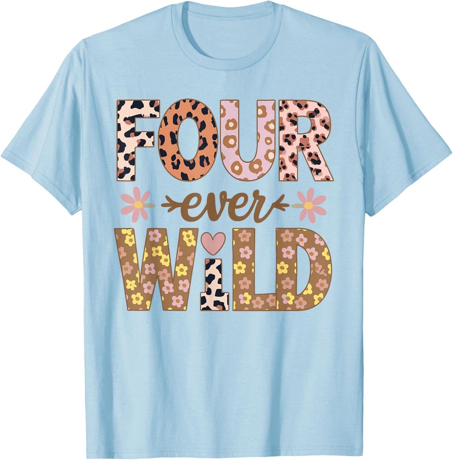 Four Ever Wild Birthday Leopard Floral Girl T-Shirt - T-Shirt | Light Blue