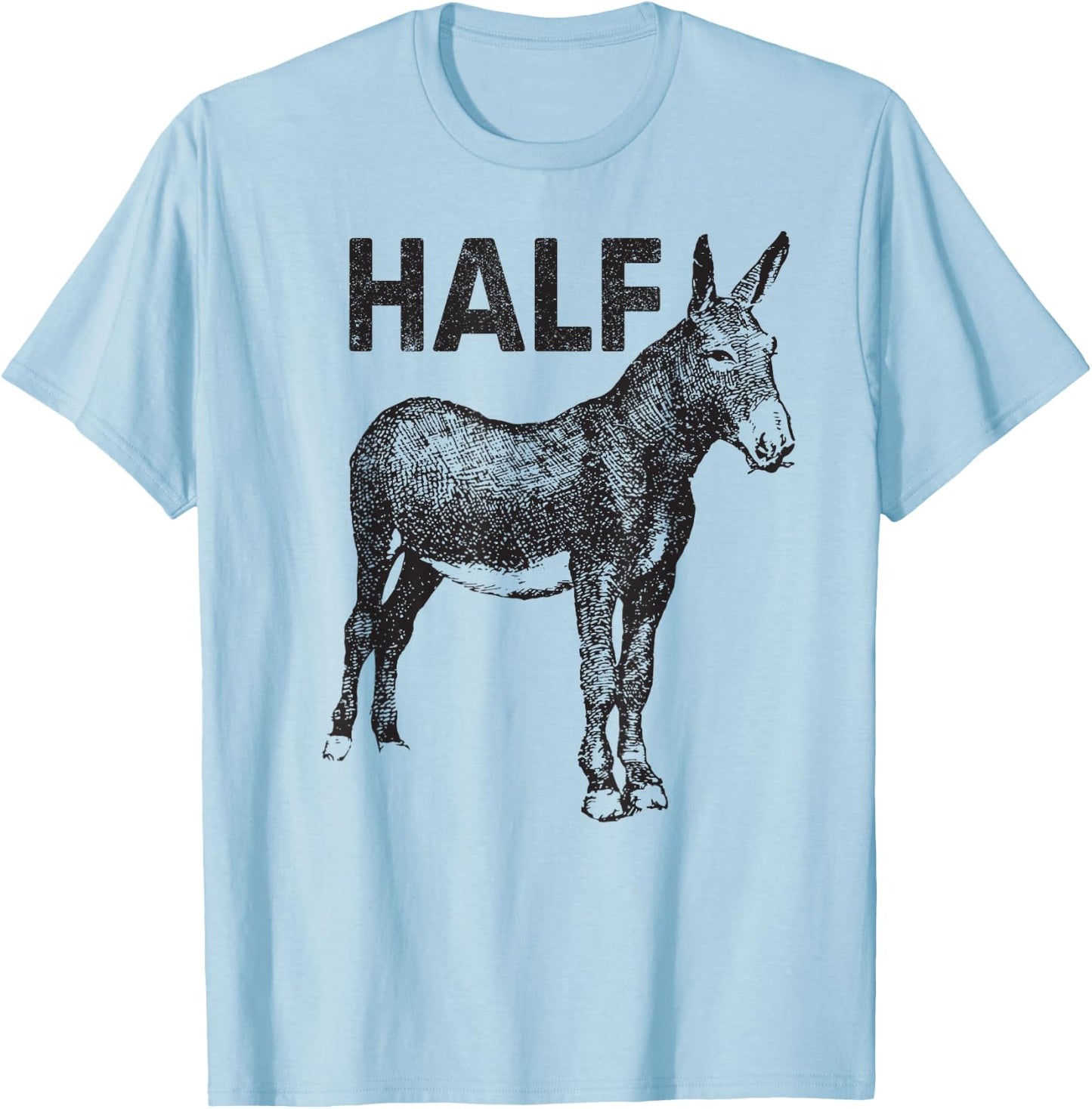 Funny apparel Half Ass Donkey Mule Horse Lazy T-Shirt - T-Shirt | Light Blue