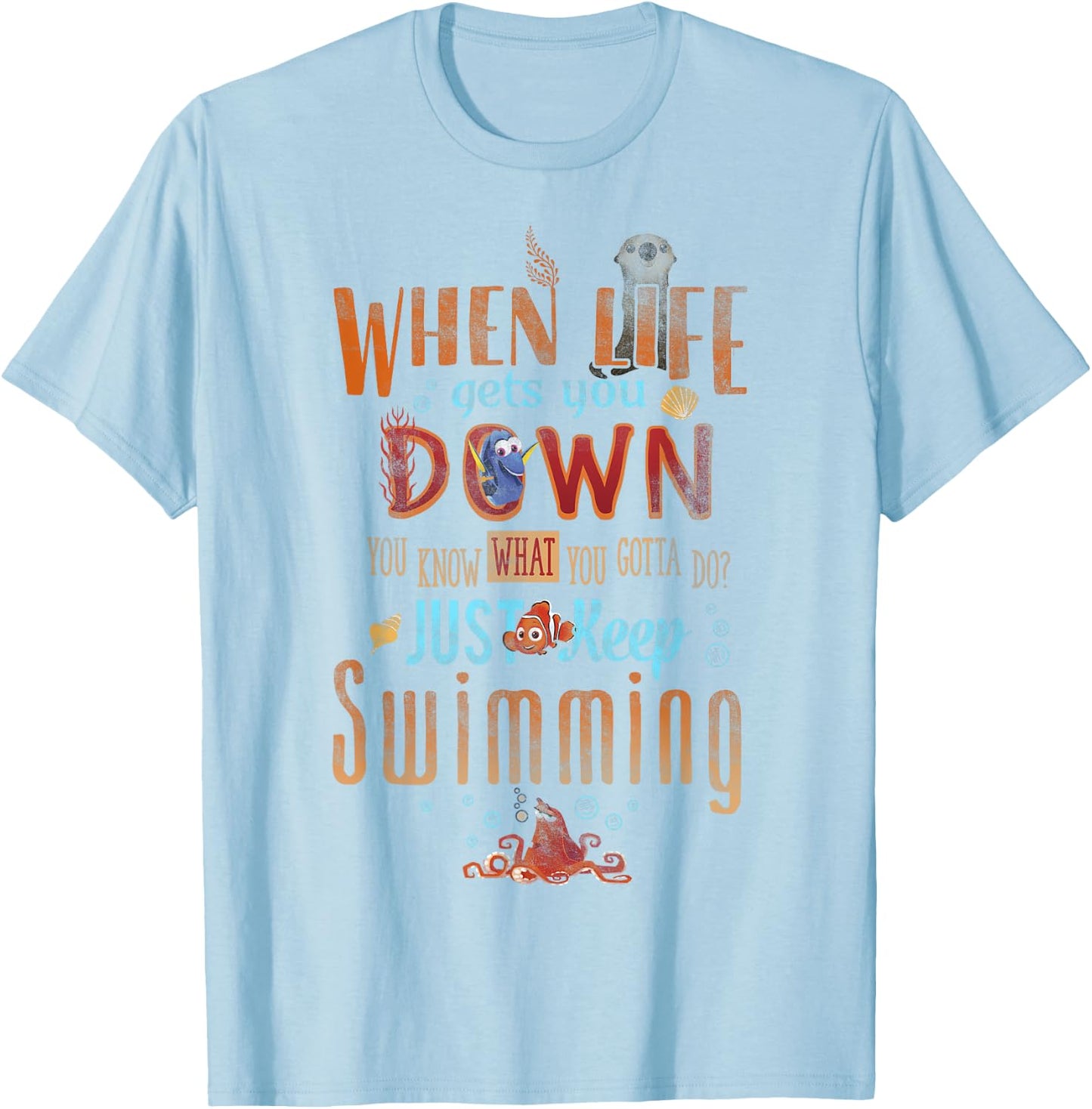 Disney Pixar Finding Dory Just Keep Swimming Life Wisdom T-Shirt - T-Shirt | Light Blue