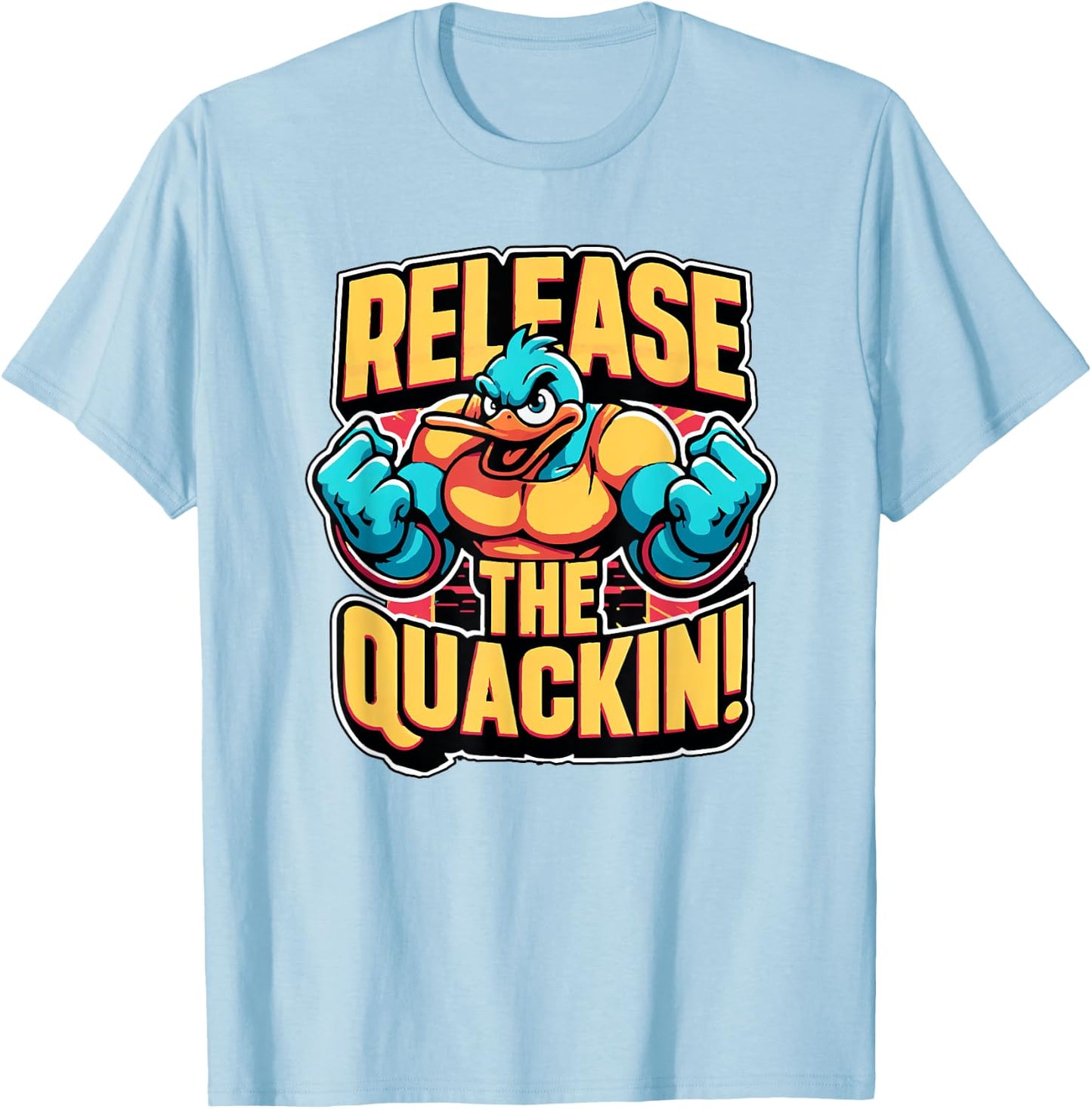 Release The Quackin! Funny Duck T-Shirt - T-Shirt | Light Blue