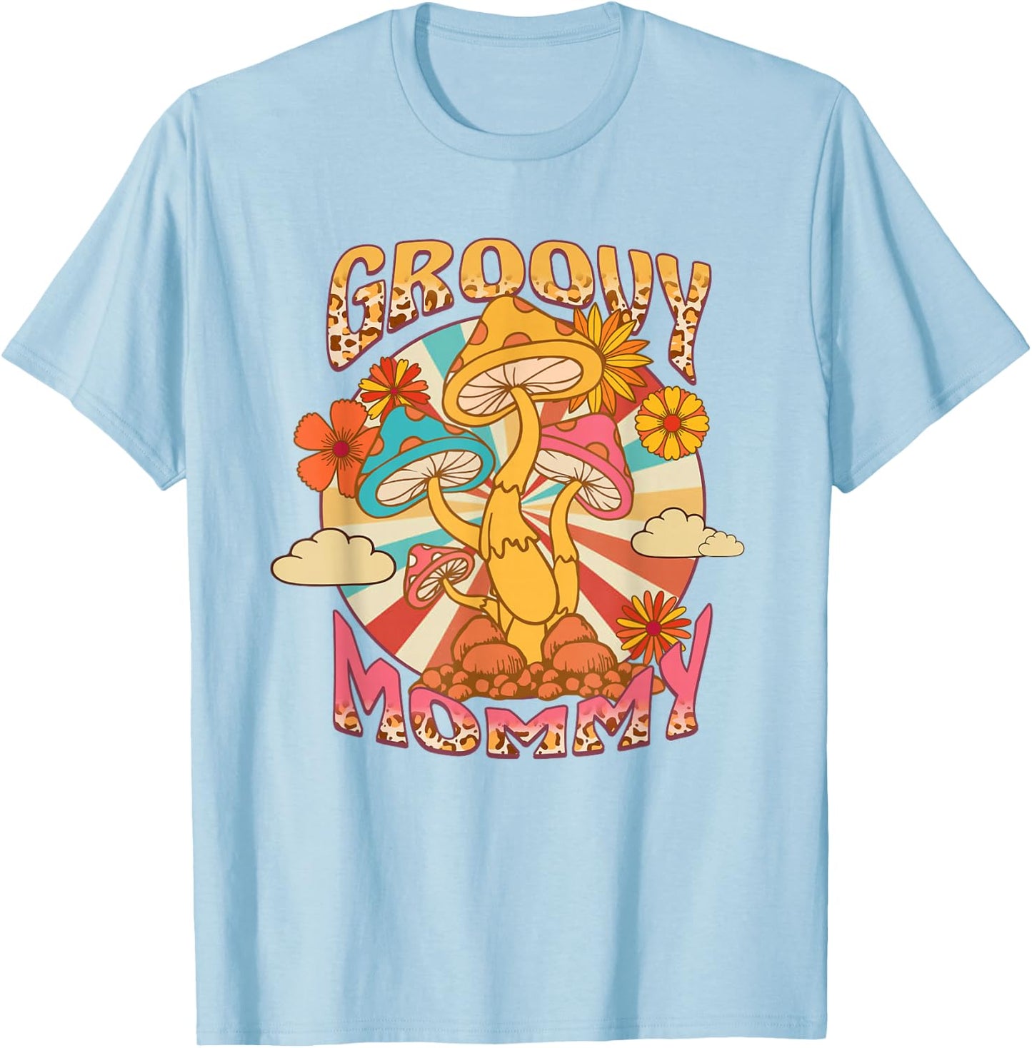 Groovy Mommy Leopard Mushroom Mom Flowers Mother's Day T-Shirt - T-Shirt | Light Blue