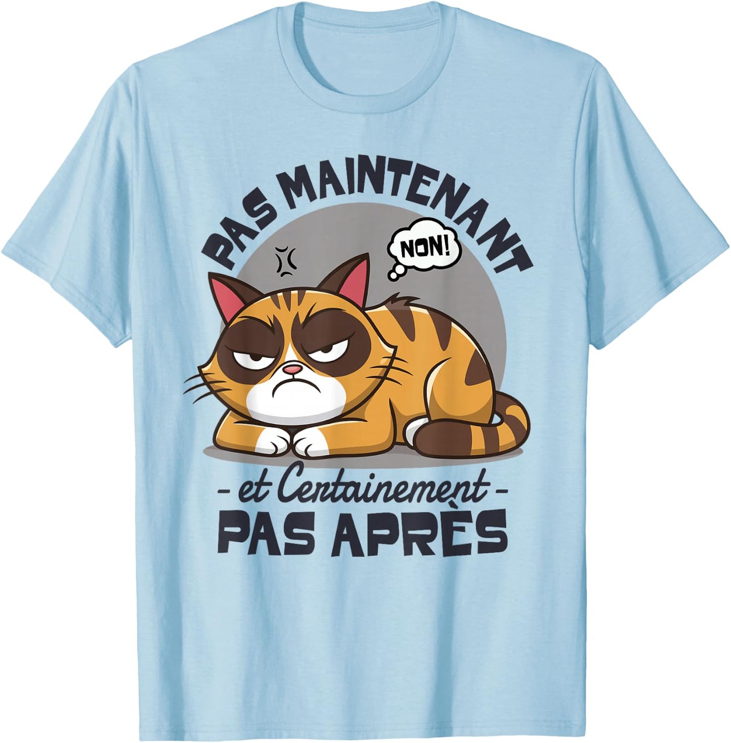 Cat Funny Laziness Fatigue Pas Now Cat , white, S T-Shirt - T-Shirt | Light Blue