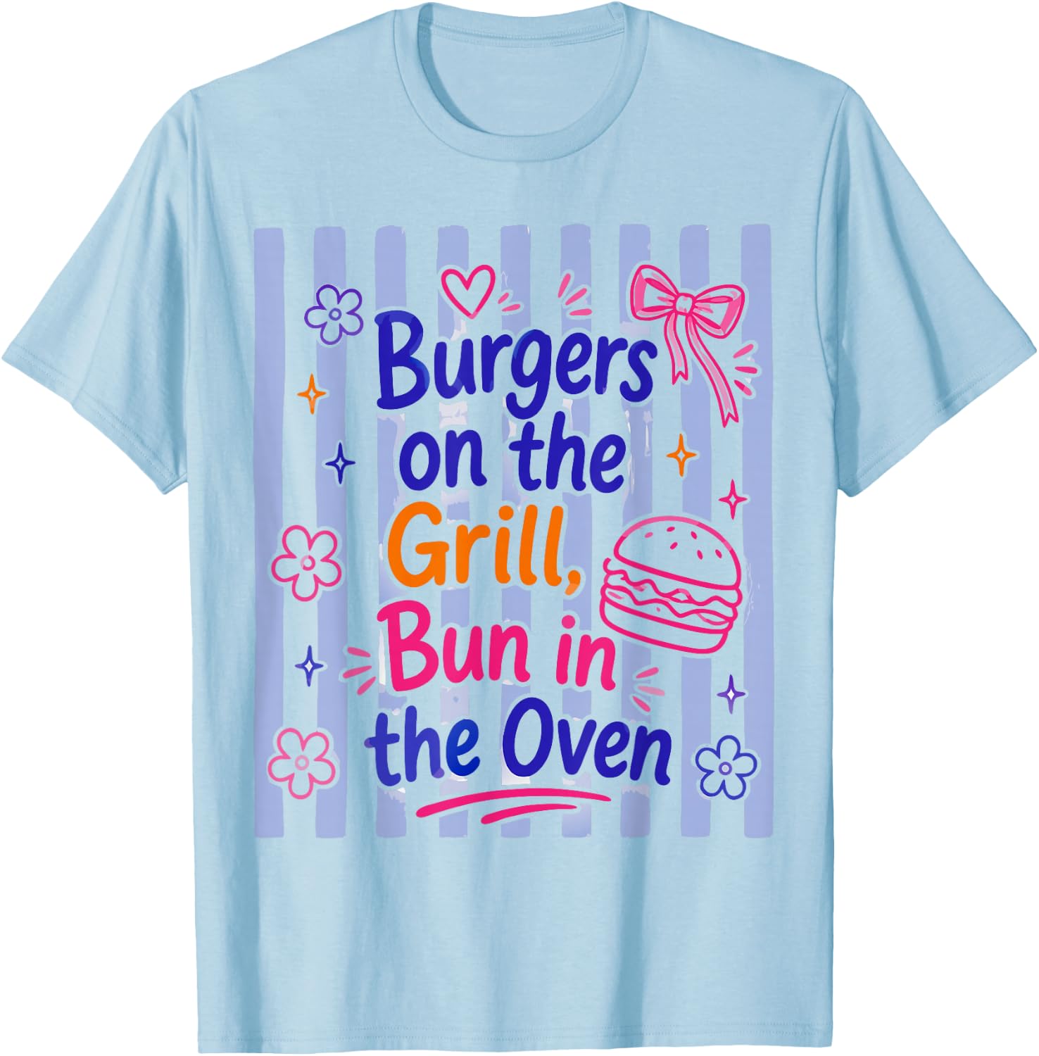 Daisy Striped Burgers On The Grill Bun in The Oven Pregnant T-Shirt - T-Shirt | Light Blue