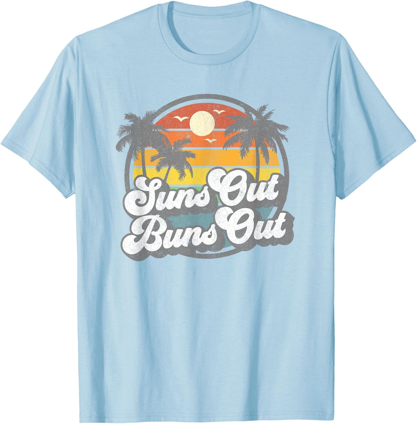 Suns Out Buns Out Funny Beach Vacation Retro Summer Gift T-Shirt - T-Shirt | Light Blue