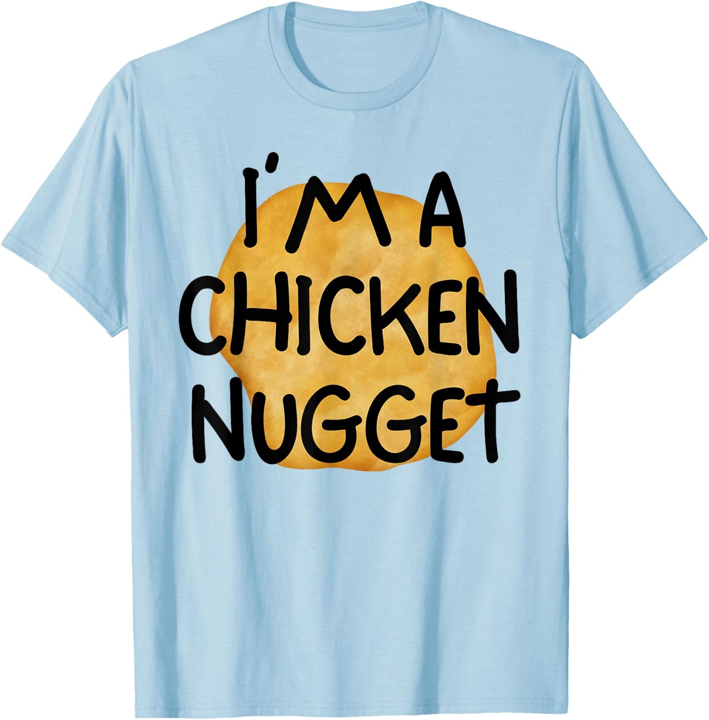 I'm A Chicken Nugget Funny Lazy Easy Halloween Costume T-Shirt - T-Shirt | Light Blue