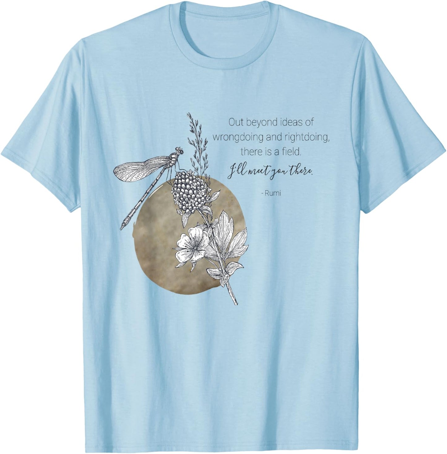Out Beyond Ideas Rumi Poetry Quotes T-Shirt - T-Shirt | Light Blue