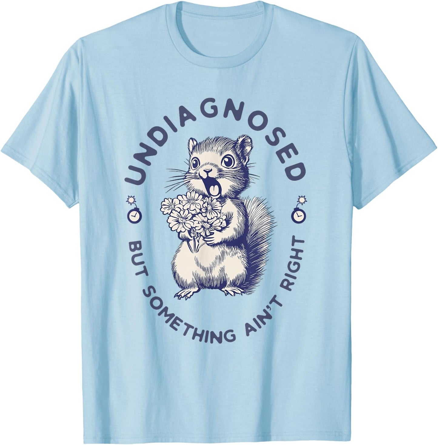 Squirrel - Undiagnosed But Something Ain't Right Women AuDHD T-Shirt - T-Shirt | Light Blue