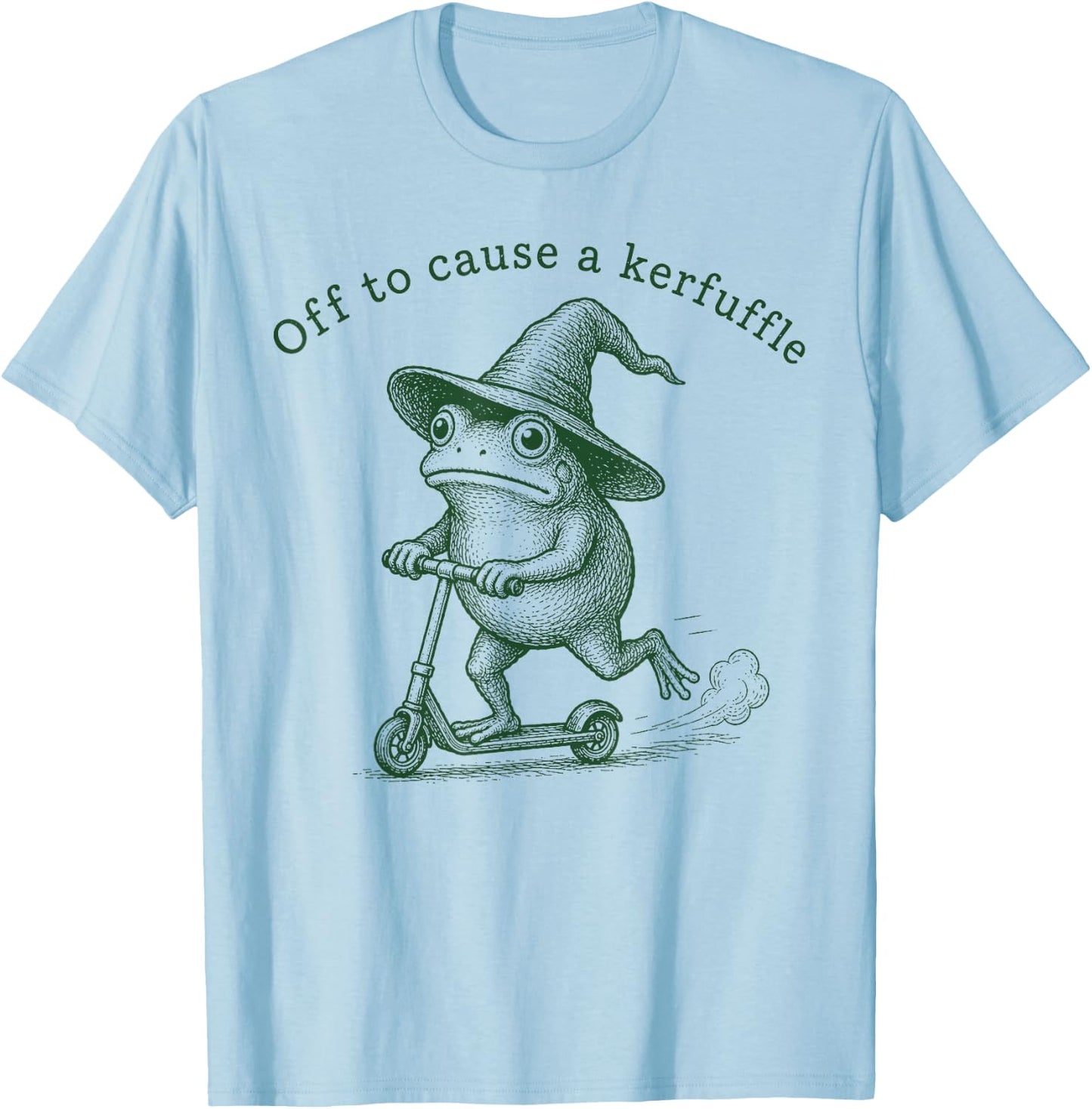 Off to Cause A Kerfuffle Funny Frog Humor Sarcastic T-Shirt - T-Shirt | Light Blue