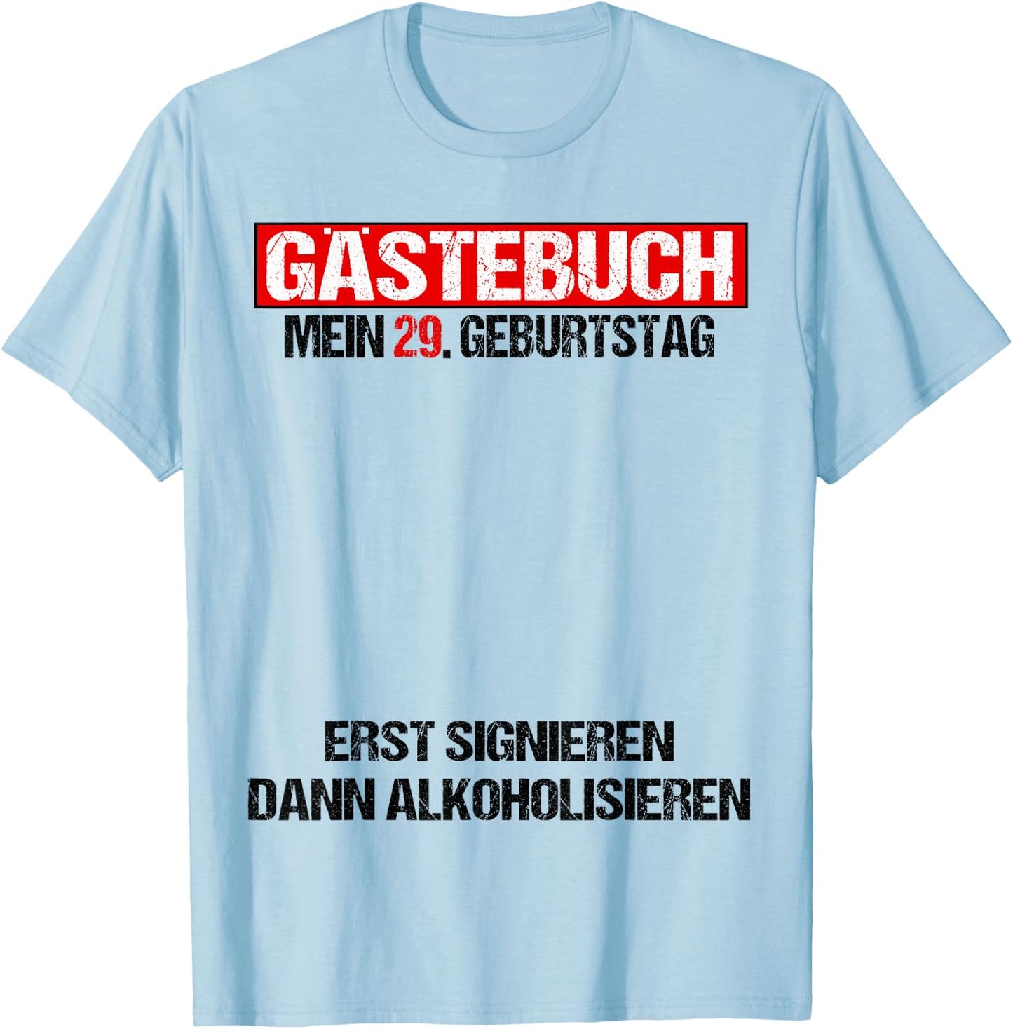 Gästebuch 29 Geburtstag Mann Frau Lustig 29. Geburtstag Deko T-Shirt - T-Shirt | Light Blue