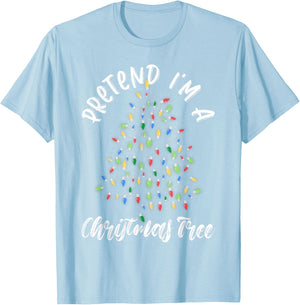 Pretend I'm A Christmas Tree Cosplay DIY Halloween Costume T-Shirt - T-Shirt | Light Blue