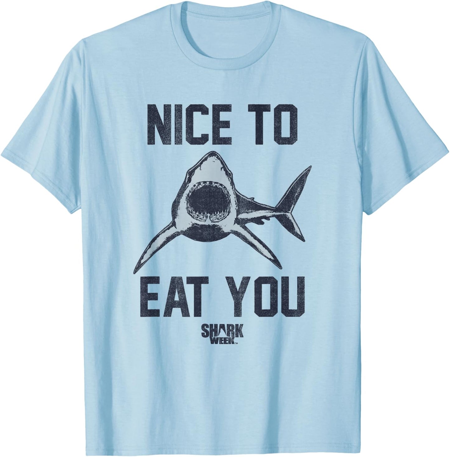 Shark Week Great White Nice To Eat You Vintage Bold Text T-Shirt - T-Shirt | Light Blue