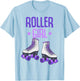 Roller Girl Roller Skates Skating Funny Girls T-Shirt - T-Shirt | Light Blue