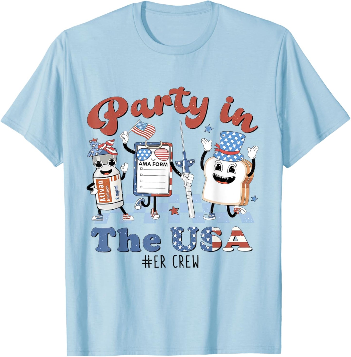 Party In The USA, ER Nurse 4th July, American Flag Patriotic T-Shirt - T-Shirt | Light Blue