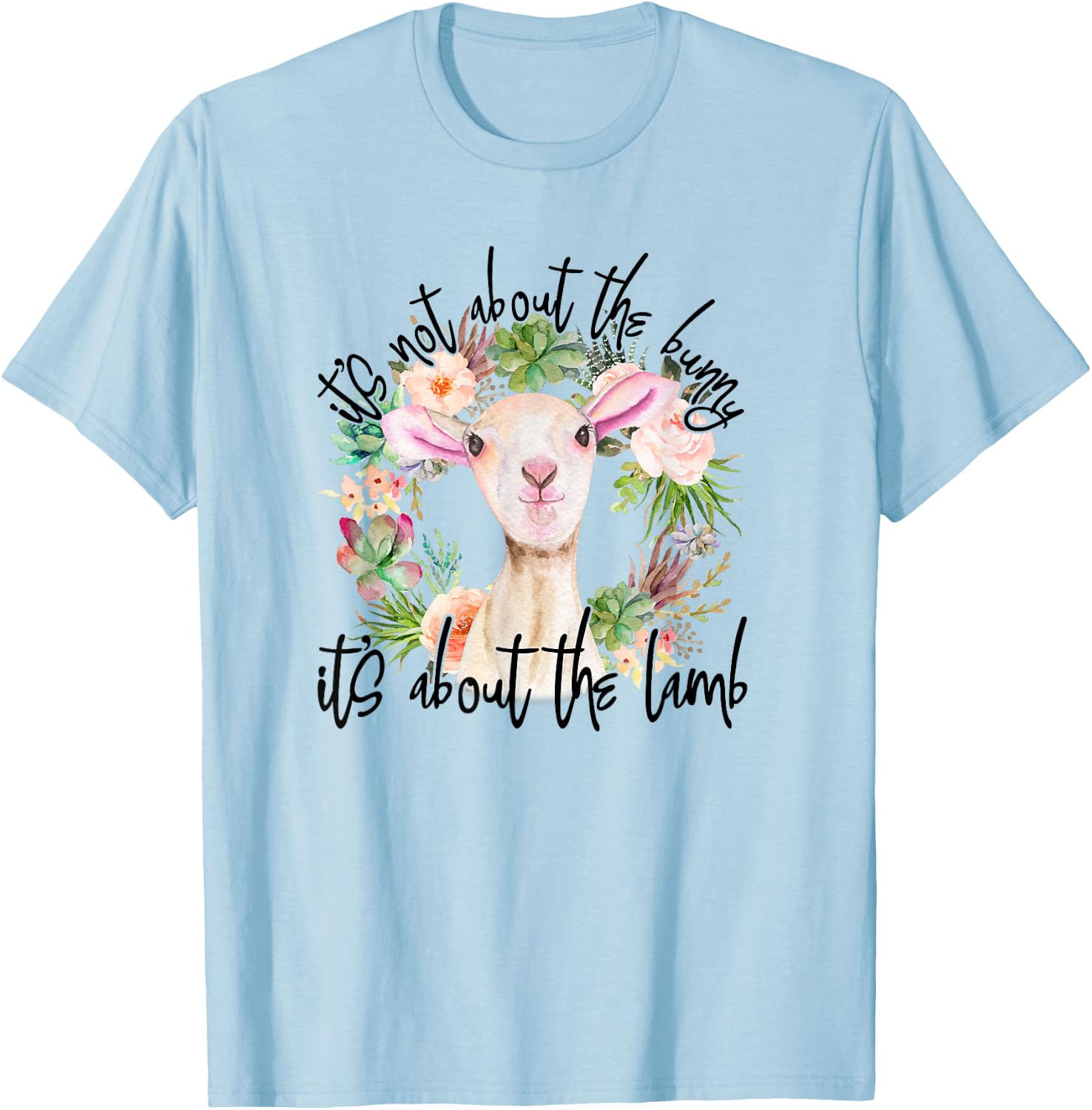 It's Not About The Bunny It's About The Lamb Religion Easter T-Shirt - T-Shirt | Light Blue