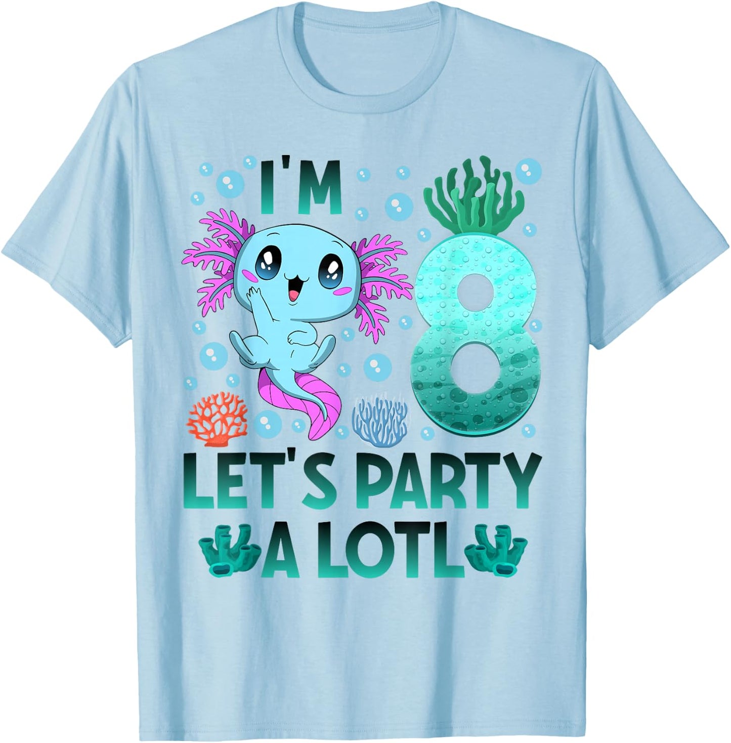 I'm 8 bday Axolotl party cute 8th Birthday boy Axolotl kids T-Shirt - T-Shirt | Light Blue