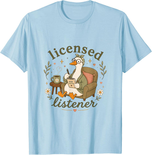 Licensed Listener Design Funny Mental Health Counselor Goose T-Shirt - T-Shirt | Light Blue