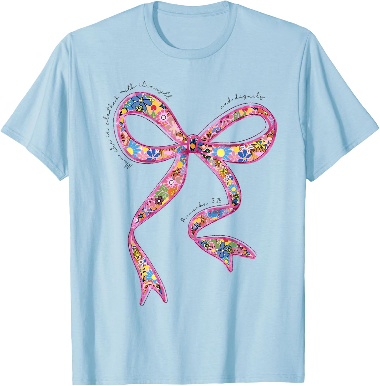 She Is Clothed With Strength And Dignity Christian Mom Mama T-Shirt - T-Shirt | Light Blue