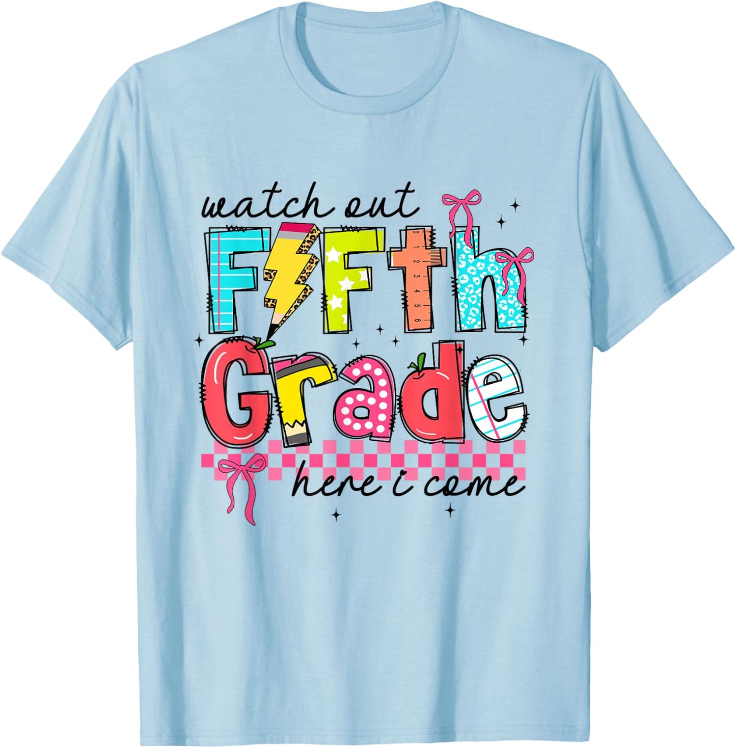 Watch Out Fifth Grade Here I Come First Day of 5th Grade T-Shirt - T-Shirt | Light Blue