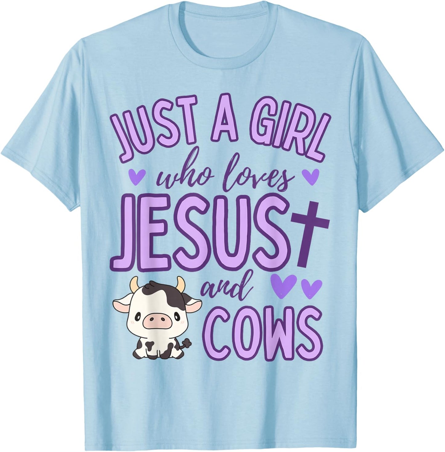Just A Girl Who Loves Jesus and Cows Christian Cute T-Shirt - T-Shirt | Light Blue