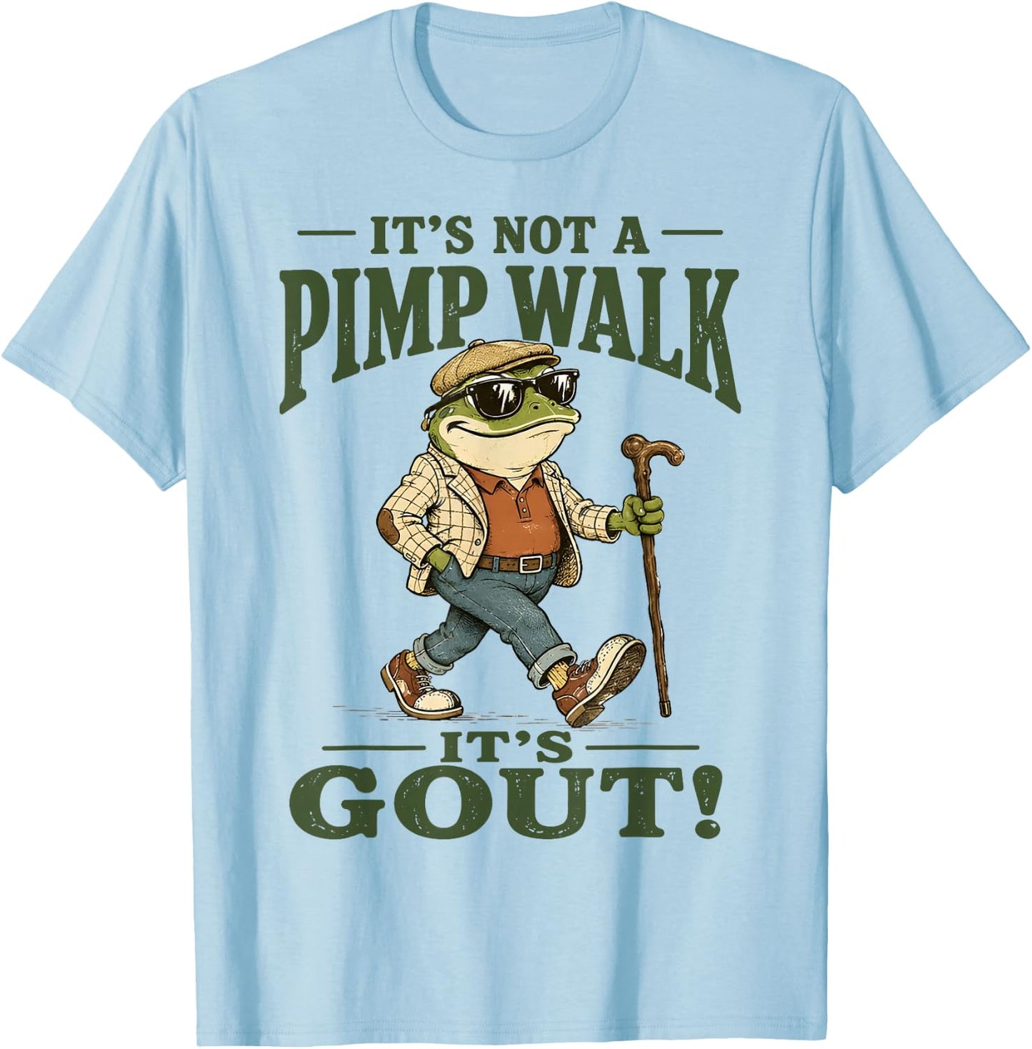 It's Not A Pimp Walk It's Gout Funny Frog T-Shirt - T-Shirt | Light Blue