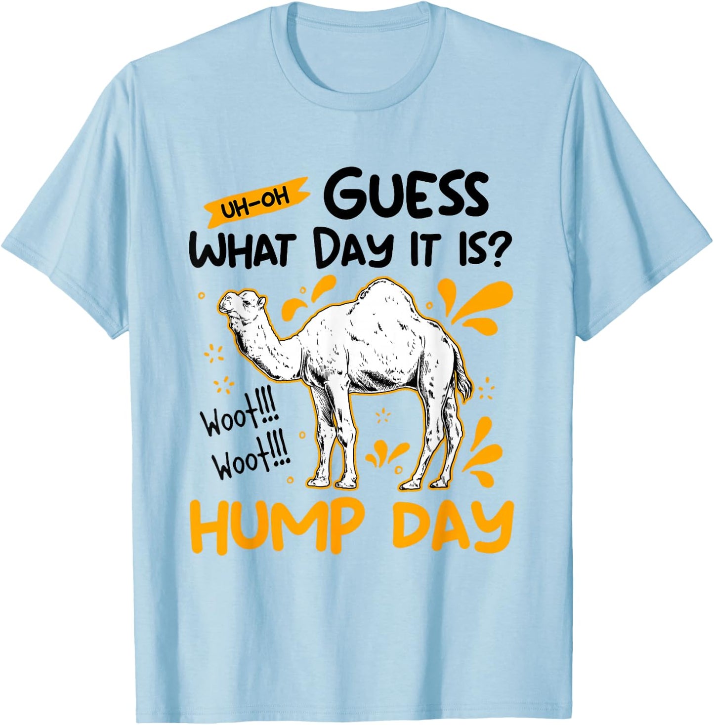Guess What Day It Is Camel Hump Day Animal Camel Lover T-Shirt - T-Shirt | Light Blue