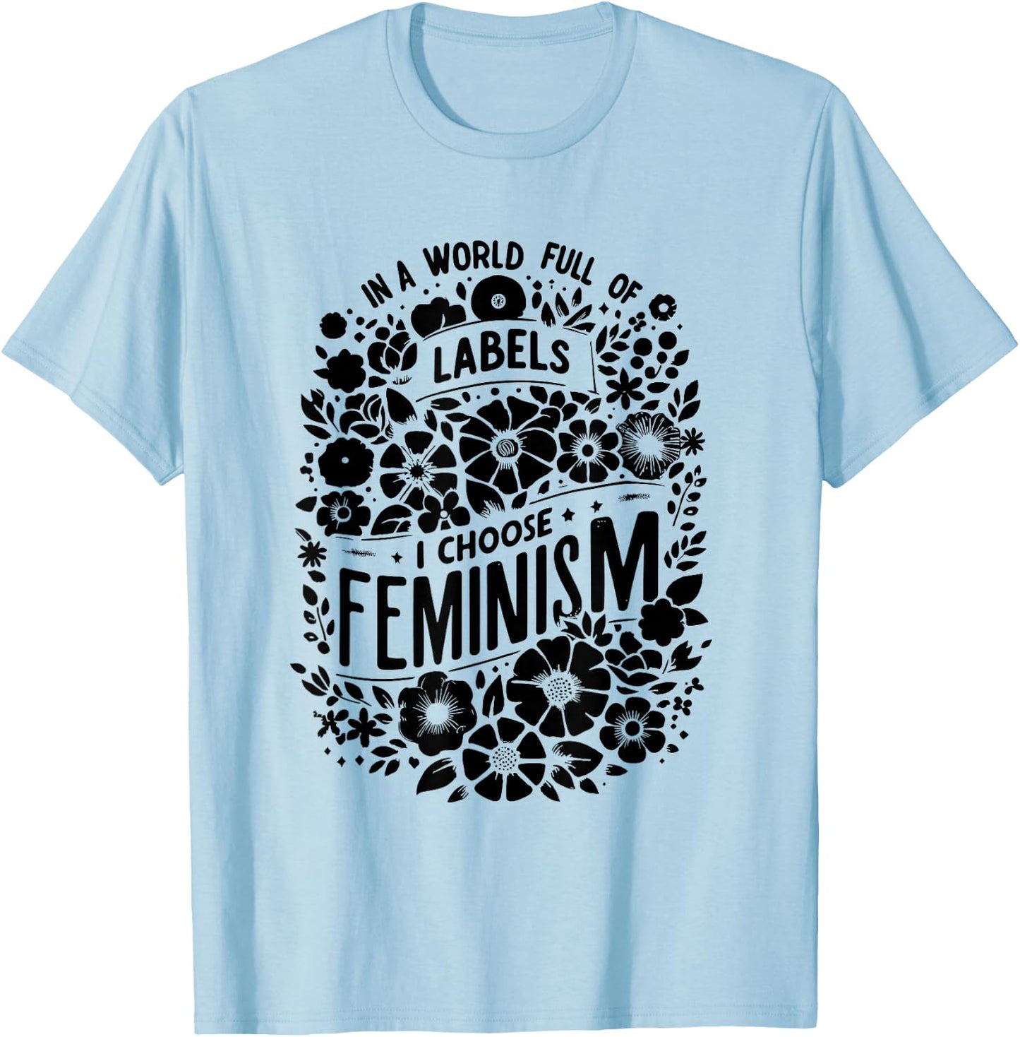 Feminismus Feministin - Feministisch Emanzipation Feminist T-Shirt - T-Shirt | Light Blue