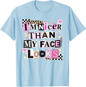 I'm Nicer Than My Face Looks Sarcastic Collage Art T-Shirt - T-Shirt | Light Blue