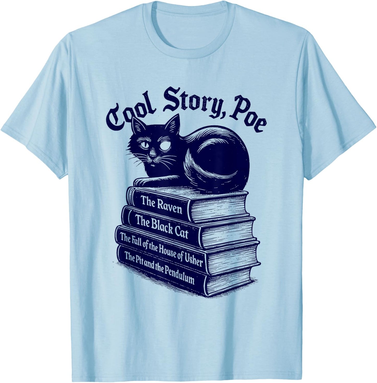 Cool Story Poe Black Cat Edgar Allan Poe Women T-Shirt - T-Shirt | Light Blue