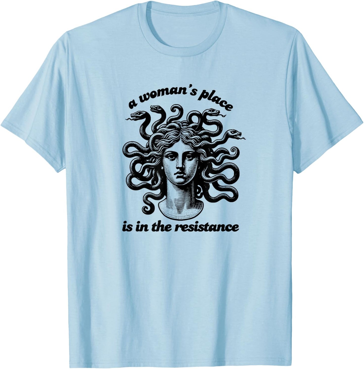 A Woman's Place is in the Resistance Medusa Witchy Snake T-Shirt - T-Shirt | Light Blue